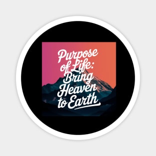 Christian Saying, Bring Heaven to Earth Magnet